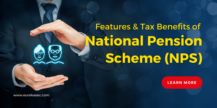 What Are NPS Features and Tax Benefits?